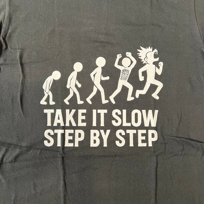 ゆっくりで良い、前に進め　Tシャツ